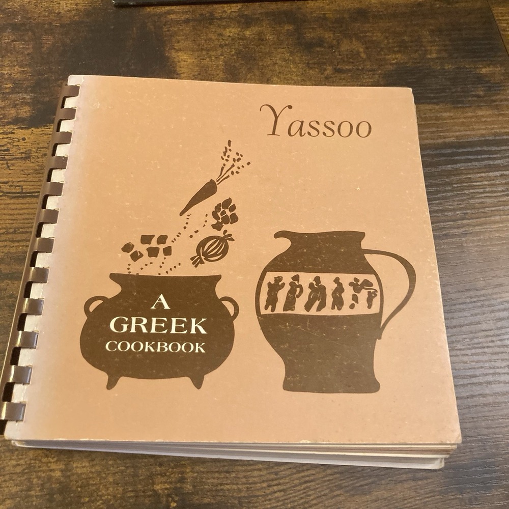 Yassoo A Greek Cookbook by Philoptochos Society of St. George Detroit 1980